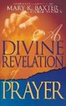 Mary K Baxter, Mary K. Baxter, George Bloomer - A Divine Revelation of Prayer