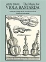 Jason Paras, George Houle, Jason Paras - The Music for Viola Bastarda