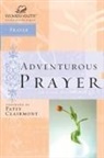 Thomas Nelson, Nelson Reference &amp; Electronic Publishing, Thomas Nelson, Thomas Nelson Publishers, Thomas Nelson Women of Faith, Women of Faith... - Adventurous Prayer