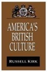 Russell Kirk, Kirk Russell - America''s British Culture