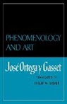 Jose Ortega Y Gasset, José Ortega Y Gasset, Jose Ortega Y. Gasset, José Ortega Y. Gasset - Phenomenology and Art