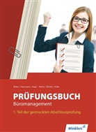 Jürge Böker, Jürgen Böker, Wilfrie Flammann, Wilfried Flammann, Jörn Huge, Jörn u a Huge... - Prüfungsbuch Büromanagement, Teil 1 der gestreckten Abschlussprüfung