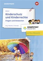 Heike Schnurr, Dr. Wassilios E. Fthenakis, Wassilio E Fthenakis (Dr.), Wassilios E Fthenakis (Dr.), Dr. Wassilios E. Fthenakis, Wassilios E. Fthenakis - Kinderschutz und Kinderrechte - Fragen und Antworten