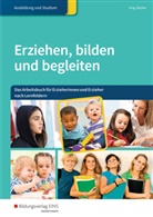 Hartmu Böcher, Hartmut Böcher, Christine ter Haar, Britt Ellinghaus, Britta Ellinghaus, Christine ter Haar... - Erziehen, bilden und begleiten: Erziehen, bilden und begleiten