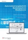 Stefa Manemann, Stefan Manemann, Jochen Rengstorf - Automatisierungstechnik, Betriebstechnik, Mechatronik