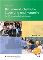 Mathia Emde, Mathias Emde, Matthias Emde, Herber Hartwig, Herbert Hartwig - Betriebswirtschaftliche Steuerung und Kontrolle für Wirtschaftsschulen in Bayern: 10. Klasse, Schülerband