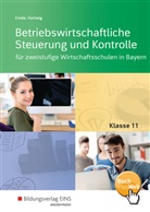 Mathia Emde, Mathias Emde, Matthias Emde, Herbert Hartwig - Betriebswirtschaftliche Steuerung und Kontrolle für Wirtschaftsschulen in Bayern: Betriebswirtschaftliche Steuerung und Kontrolle für zweistufige Wirtschaftsschulen in Bayern