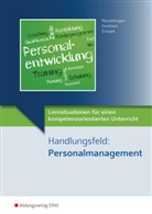Sebastia Mauelshagen, Sebastian Mauelshagen, Dir Overbeck, Dirk Overbeck, Schajek, Mar Schajek... - Lernsituationen für einen kompetenzorientierten Unterricht: Handlungsfeld: Personalmanagement