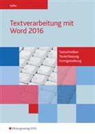 Reinhard Rüffer - Textverarbeitung mit Word 2016 - Bd.1: Textverarbeitung mit Word 2016
