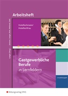 Werne Fürst, Barbar Jantzon, Barbara Jantzon, Birgi Langer, Birgit Langer, Sabine Rink... - Gastgewerbliche Berufe in Lernfeldern: Hotelfachmann/Hotelfachfrau