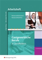 Sabin Beil, Sabine Beil, Werne Fürst, Birgi Langer, Birgit Langer, Sabine Rink... - Gastgewerbliche Berufe in Lernfeldern: Restaurantfachmann/Restaurantfachfrau