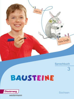 Katharin Acker, Katharina Acker, Björ Bauch, Björn Bauch, Ulrike Dirzus, … - BAUSTEINE Sprachbuch, Ausgabe 2016 für Sachsen: Bausteine Sprachbuch - Ausgabe 2016 für Sachsen Sprachbuch 3 SAS