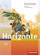 Baumgärtner, Baumgärtner, Ulrich Baumgärtner, Raine Brieske, Rainer Brieske - Horizonte - Geschichte, Gymnasium Berlin und Brandenburg, Ausgabe 2016: Horizonte - Geschichte für Berlin und Brandenburg - Ausgabe 2016