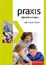 Praxis Wirtschaft und Beruf - Ausgabe 2017 für Mittelschulen in Bayern