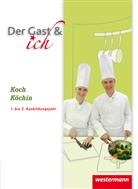 Andrea Bock, Andreas Bock, Marc Juran, Marco Juran, Andreas Klöhn, Andreas u a Klöhn... - Der Gast & ich: Koch/Köchin, Schülerband 1. bis 3. Ausbildungsjahr