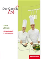 Andreas Klöhn - Der Gast & ich: Koch/Köchin, Arbeitsheft, 2. Ausbildungsjahr