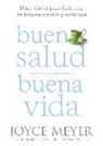 Joyce Meyer - Buena Salud, Buena Vida