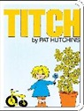 Pat Hutchins, Pat Hutchins - Titch