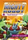 Dav Pilkey, Dan Santat - Ricky Ricotta's Mighty Robot vs. the Uranium Unicorns from Uranus