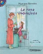 Monique Berndes - La Rana Embrujada