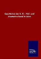 ohne Autor - Geschichte der K. K. - Hof- und Staatsdruckerei in Wien
