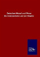 ohne Autor - Zwischen Mosel und Maas
