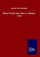 August Von Kotzebue, August Von Kotzebue - Meine Flucht nach Paris im Winter 1790