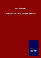 Alois Knöpfler - Lehrbuch der Kirchengeschichte