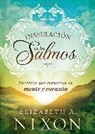 Elizabeth A Nixon, Elizabeth A. Nixon - Inspiración En Los Salmos: Decretos Que Renuevan Su Mente Y Su Corazón / Inspired by the Psalms