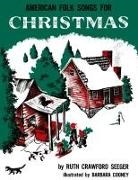 Ruth Crawford Seeger, Barbara Cooney - American Folk Songs for Christmas
