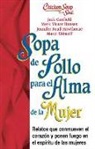 Jack Canfield, Mark Victor Hansen, Jennifer Read Hawthorne, Marci Shimoff - Sopa de Pollo Para Alma de la Mujer