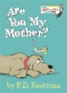 P D Eastman, P. D. Eastman, P.D. Eastman - Are You My Mother?