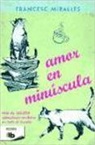 Francesc Miralles, Francesc Miralles Contijoch - Amor en minúscula