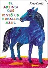 Eric Carle, Eric Carle - El artista que pinto un caballo azul