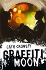 Cath Crowley - Graffiti Moon