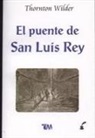 Thornton Wilder - Puente de San Luis Rey