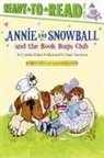 Cynthia Rylant, Sucie Stevenson, Suçie Stevenson - Annie and Snowball and the Book Bugs Club