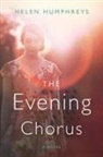 Humphreys Helen Humphreys, Helen Humphreys - The Evening Chorus