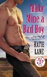 Katie Lane - Make Mine A Bad Boy
