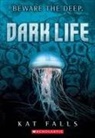 Kat Falls - Dark Life