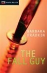 Barbara Fradkin - The Fall Guy