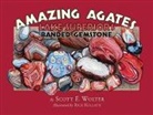 Scott F Wolter, Scott F. Wolter, Rick Kollath - Amazing Agates