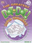 David R. Kalvitis - The Greatest Dot-To-Dot! Super Challenge! Book 8