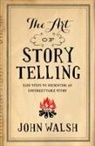 John D. Walsh, John Walsh, John (San Diego State University USA) Walsh, John (San Diego State University) Walsh, John D. Walsh - The Art Of Storytelling