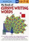 Kumon, Publishing Kumon, Kumon Publishing, Kumon Publishing - Kumon My Book of Cursive Writing Words