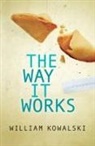 William Kowalski - The Way It Works
