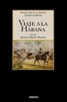 Maria De Las Mercede Merlin, Mercedes Montalvo, Adriana Mari Mendez Rodenas - Viaje a la Habana