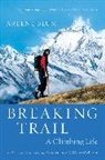 Blum Arlene Blum, Arlene Blum - Breaking Trail