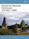 Peter Dennis, Konstantin Nossov, Konstantin S Nossov, Konstantin S. Nossov, Peter Dennis - Medieval Russian Fortresses Ad 862-1480