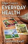 Carol Ann Baraff - Edgar Cayce's Everyday Health